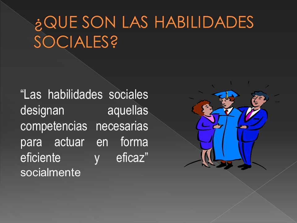 ¿QUE SON LAS HABILIDADES SOCIALES