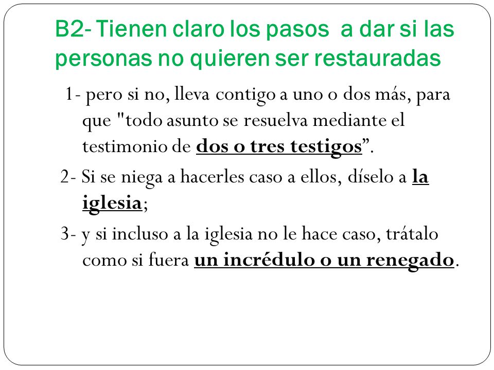 B2- Tienen claro los pasos a dar si las personas no quieren ser restauradas