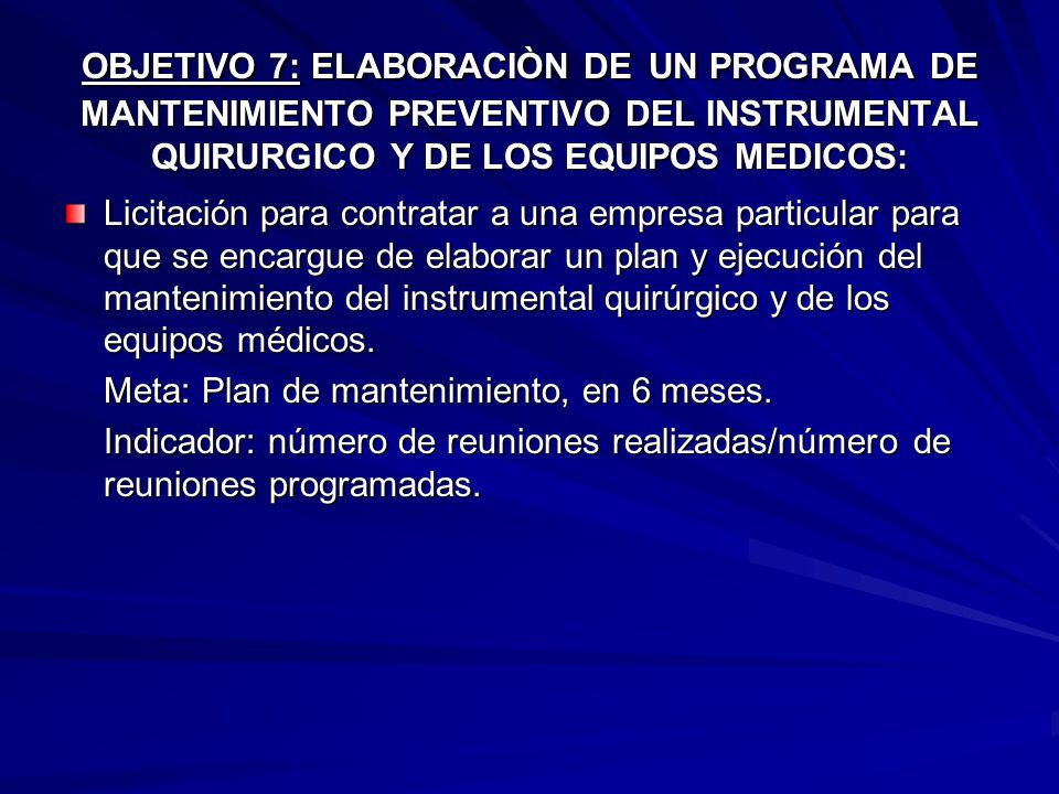 OBJETIVO 7: ELABORACIÒN DE UN PROGRAMA DE MANTENIMIENTO PREVENTIVO DEL INSTRUMENTAL QUIRURGICO Y DE LOS EQUIPOS MEDICOS: