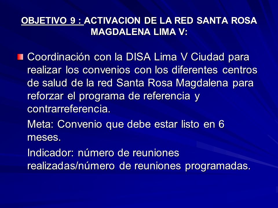 OBJETIVO 9 : ACTIVACION DE LA RED SANTA ROSA MAGDALENA LIMA V: