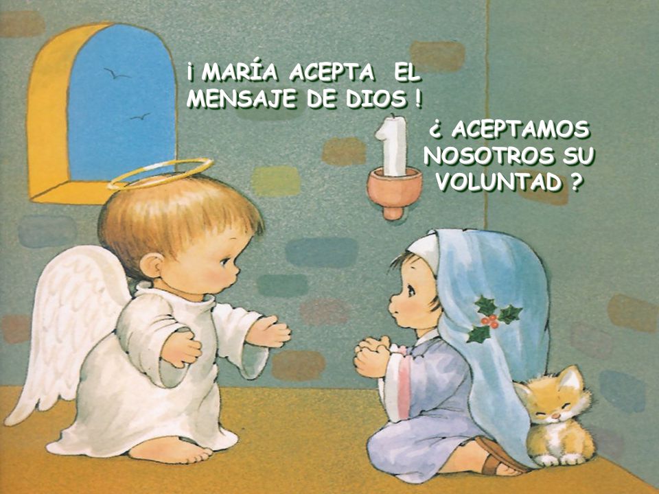 ¡ MARÍA ACEPTA EL MENSAJE DE DIOS ! ¿ ACEPTAMOS NOSOTROS SU VOLUNTAD