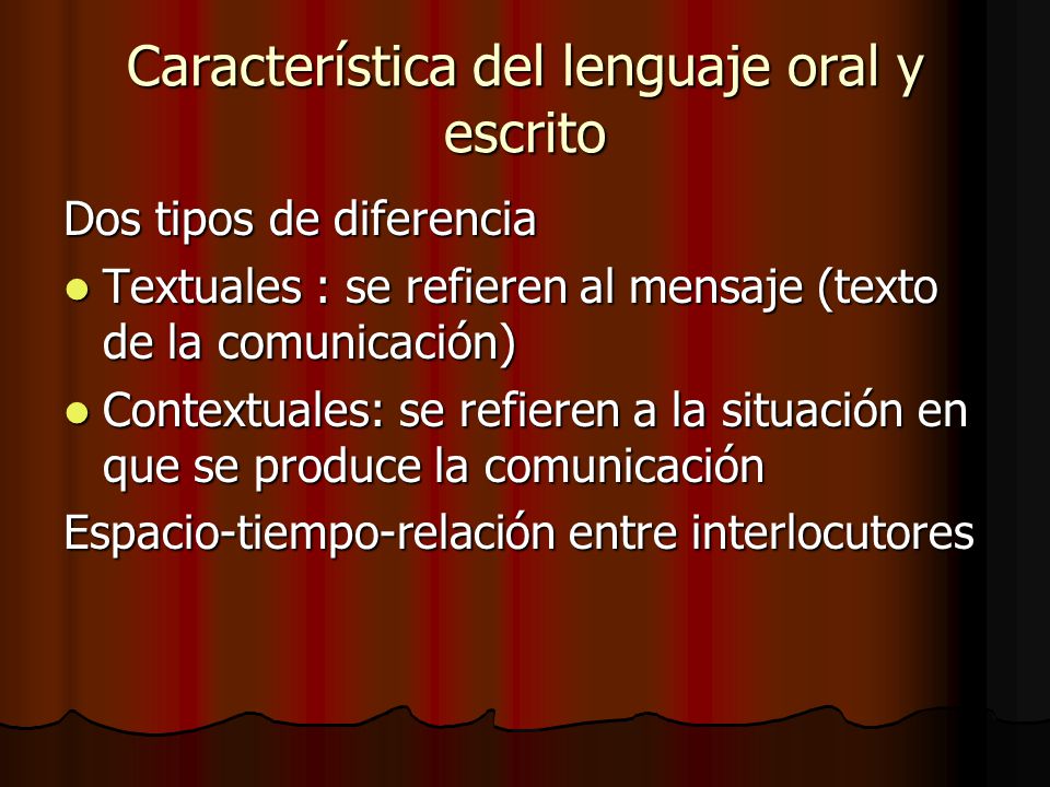 Característica del lenguaje oral y escrito