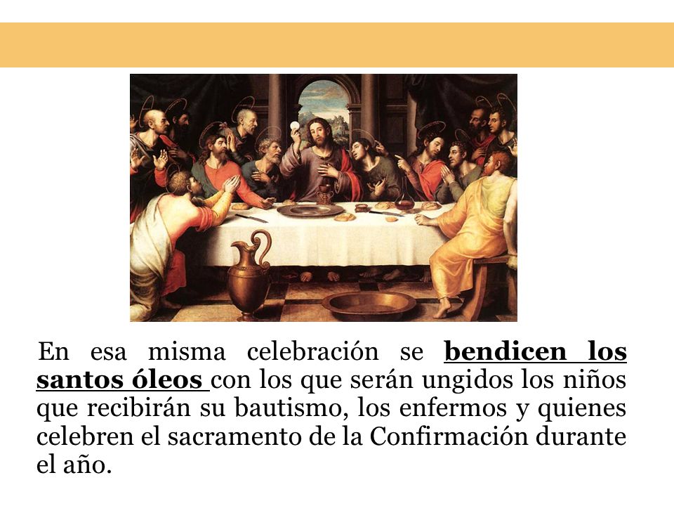 En esa misma celebración se bendicen los santos óleos con los que serán ungidos los niños que recibirán su bautismo, los enfermos y quienes celebren el sacramento de la Confirmación durante el año.