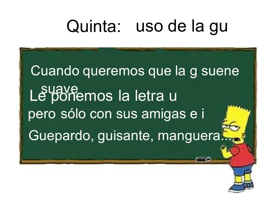 Quinta: uso de la gu Le ponemos la letra u
