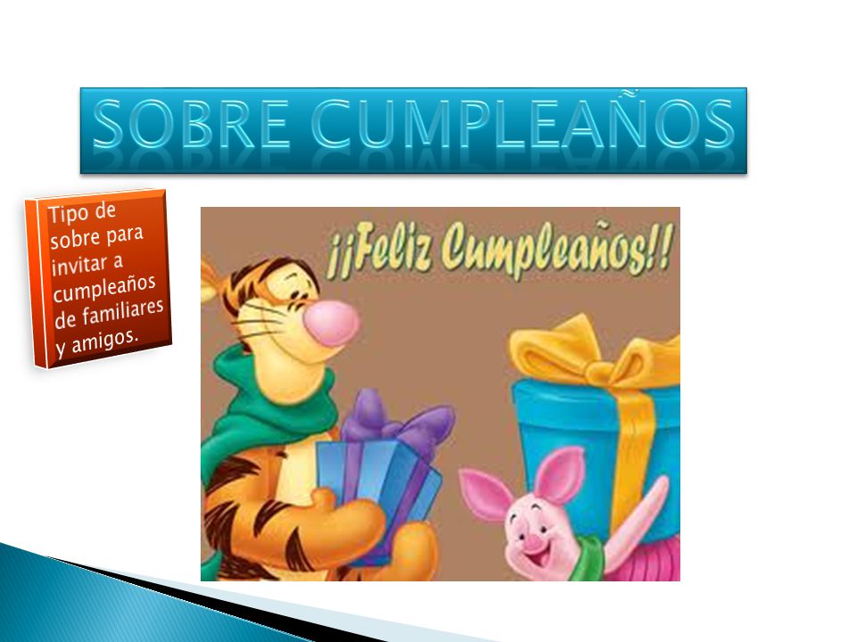 SOBRE CUMPLEAÑOS Tipo de sobre para invitar a cumpleaños de familiares y amigos.