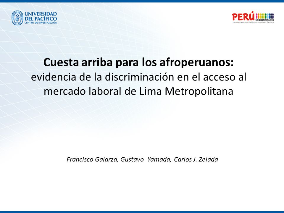 Cuesta arriba para los afroperuanos: evidencia de la discriminación en el acceso al mercado laboral de Lima Metropolitana