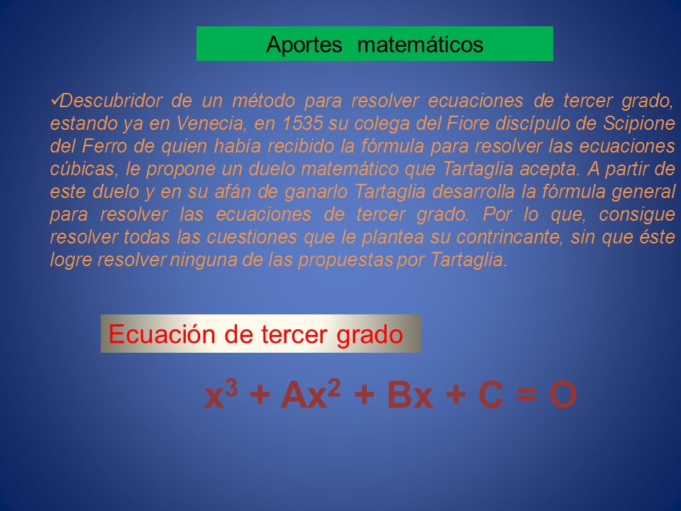 x3 + Ax2 + Bx + C = O Ecuación de tercer grado Aportes matemáticos