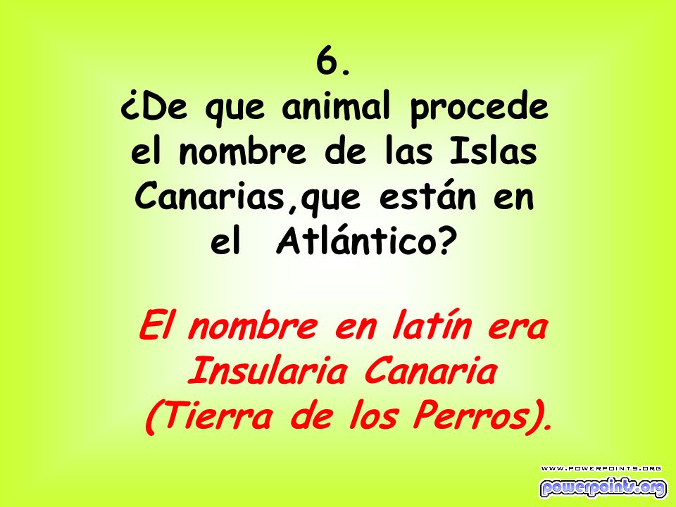 el nombre de las Islas Canarias,que están en el Atlántico