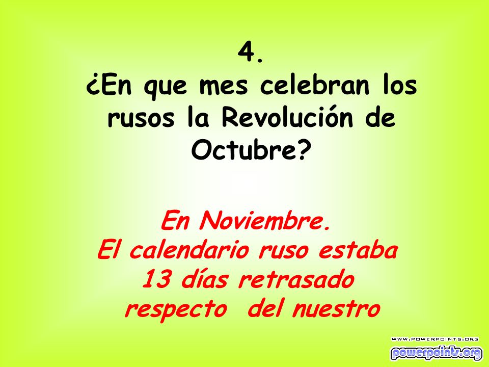 4. ¿En que mes celebran los rusos la Revolución de Octubre