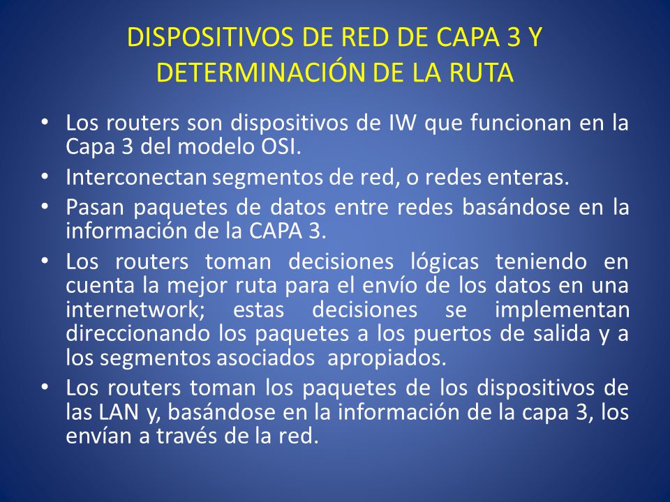 DISPOSITIVOS DE RED DE CAPA 3 Y DETERMINACIÓN DE LA RUTA
