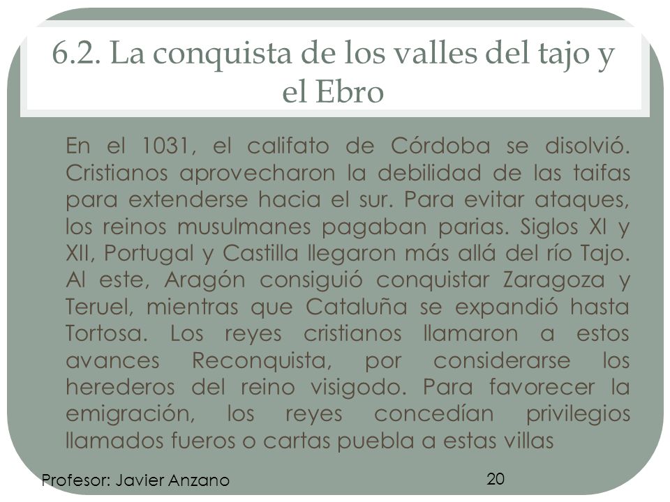 6.2. La conquista de los valles del tajo y el Ebro