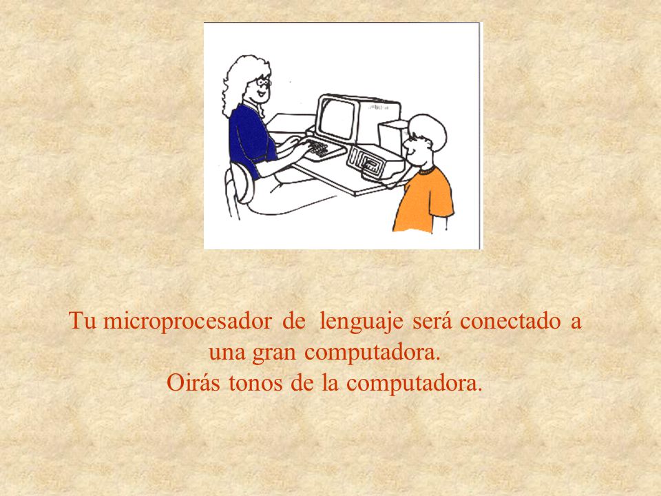 Tu microprocesador de lenguaje será conectado a una gran computadora