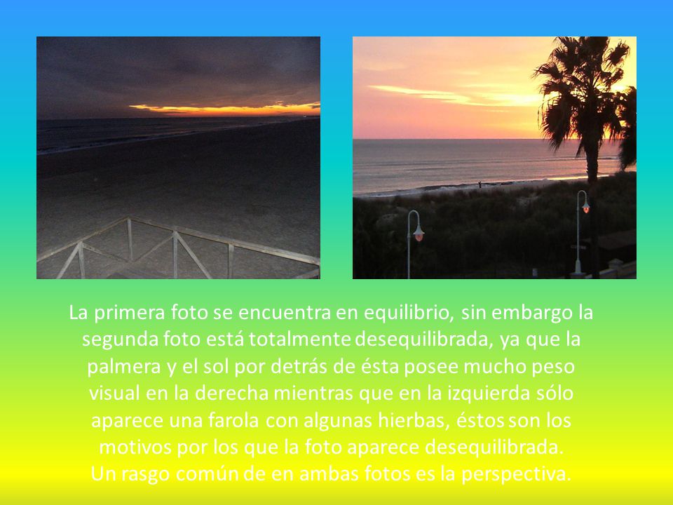 Un rasgo común de en ambas fotos es la perspectiva.