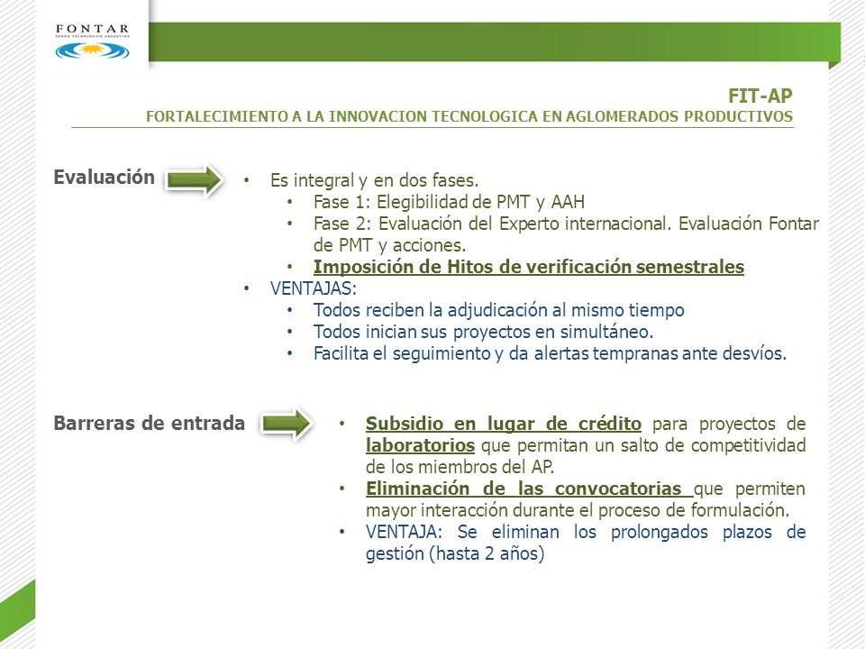 FIT-AP Evaluación Barreras de entrada Es integral y en dos fases.