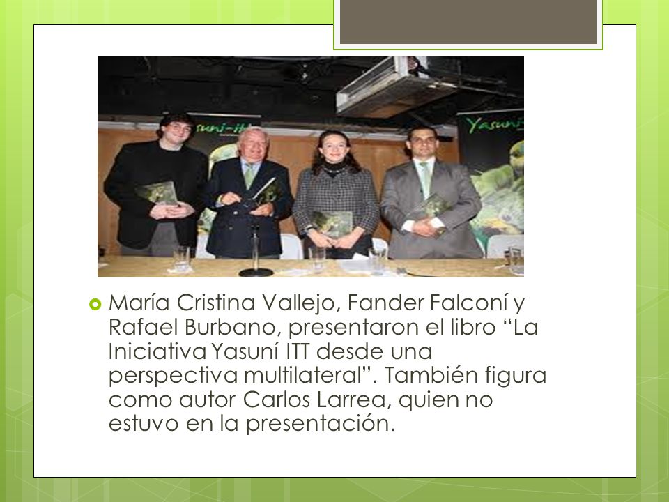 María Cristina Vallejo, Fander Falconí y Rafael Burbano, presentaron el libro La Iniciativa Yasuní ITT desde una perspectiva multilateral .