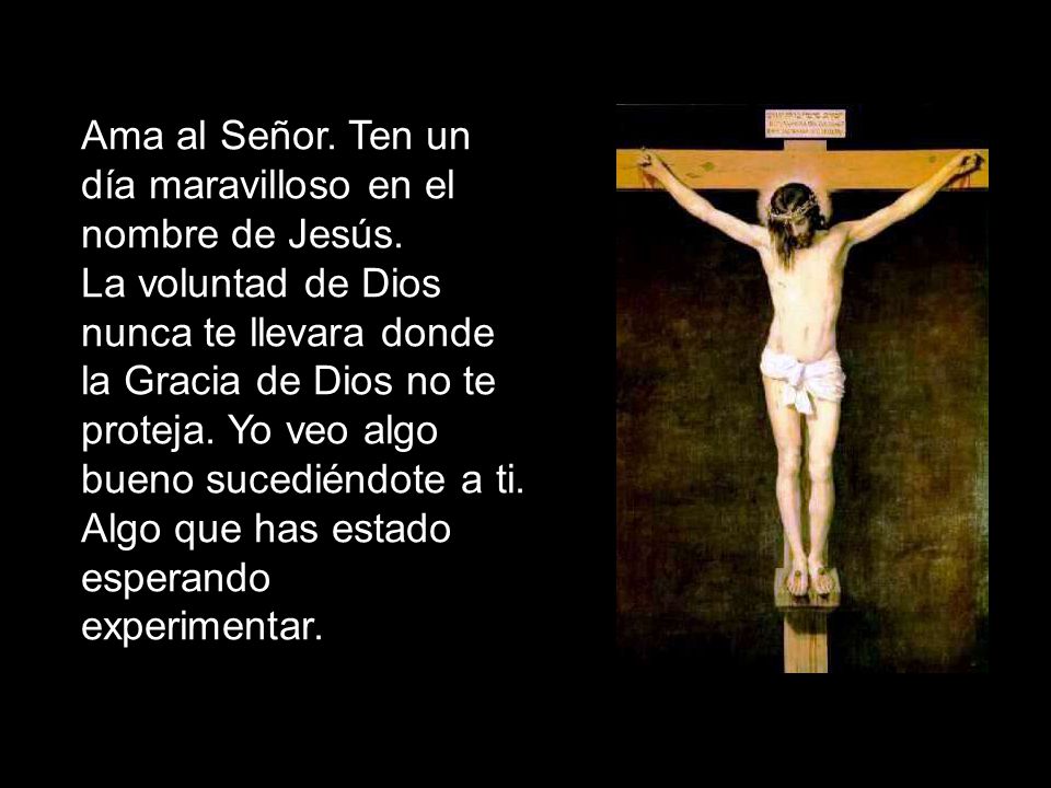 Ama al Señor. Ten un día maravilloso en el nombre de Jesús.