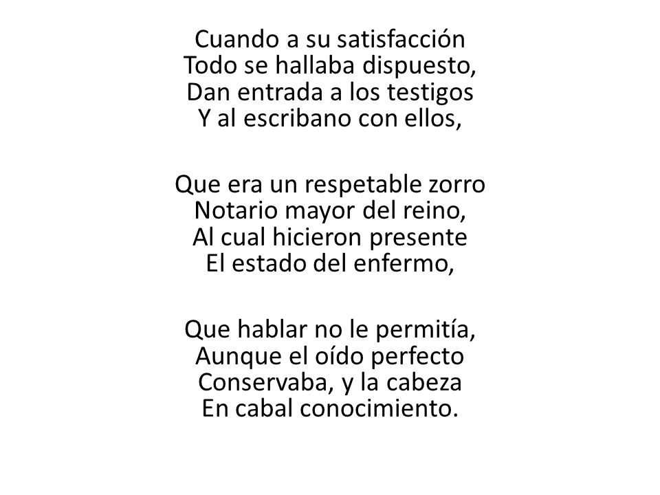 Cuando a su satisfacción Todo se hallaba dispuesto, Dan entrada a los testigos Y al escribano con ellos,