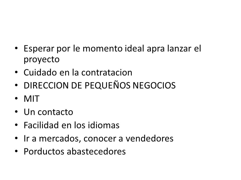 Esperar por le momento ideal apra lanzar el proyecto