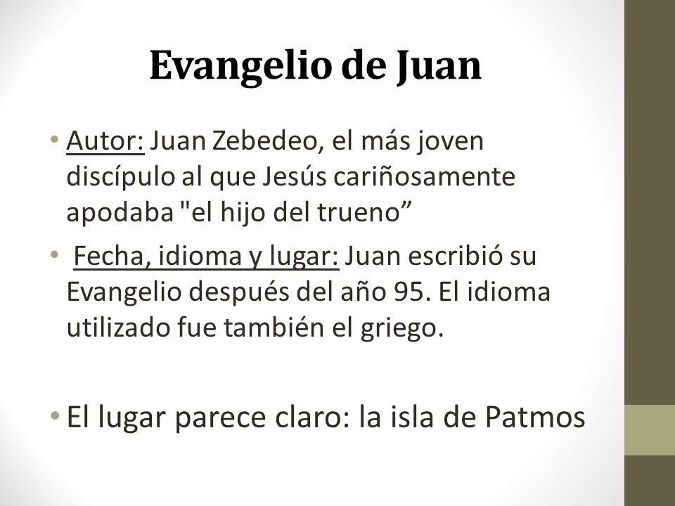 Evangelio de Juan El lugar parece claro: la isla de Patmos