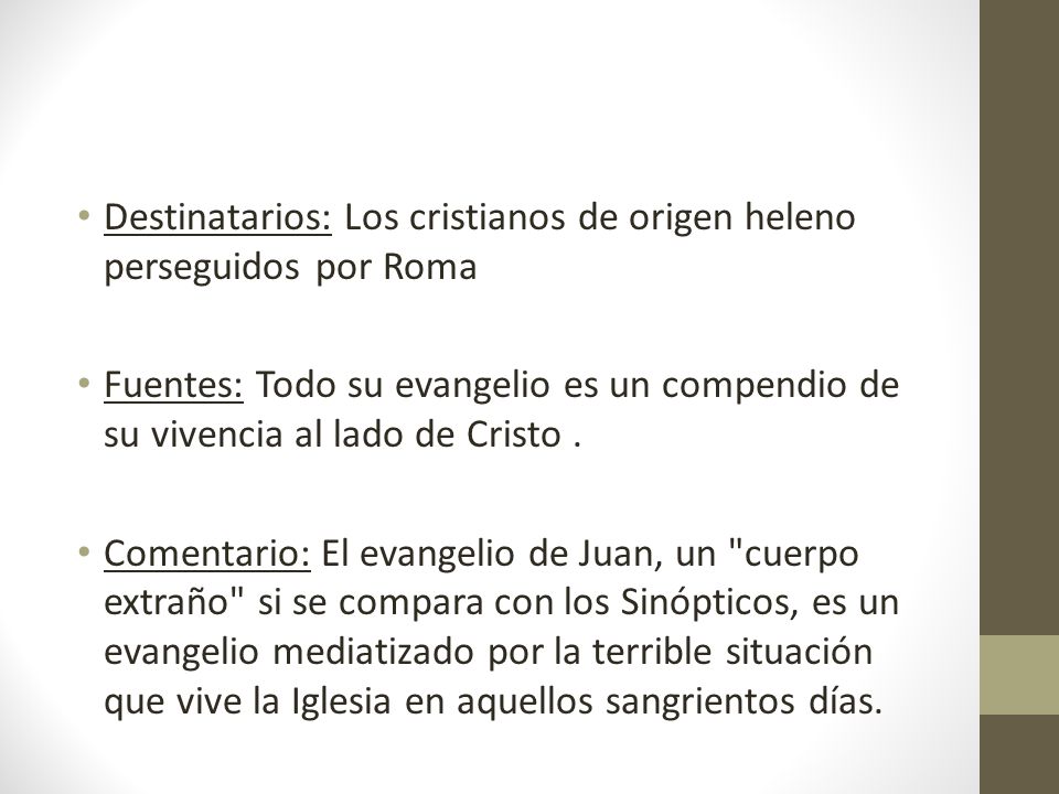 Destinatarios: Los cristianos de origen heleno perseguidos por Roma
