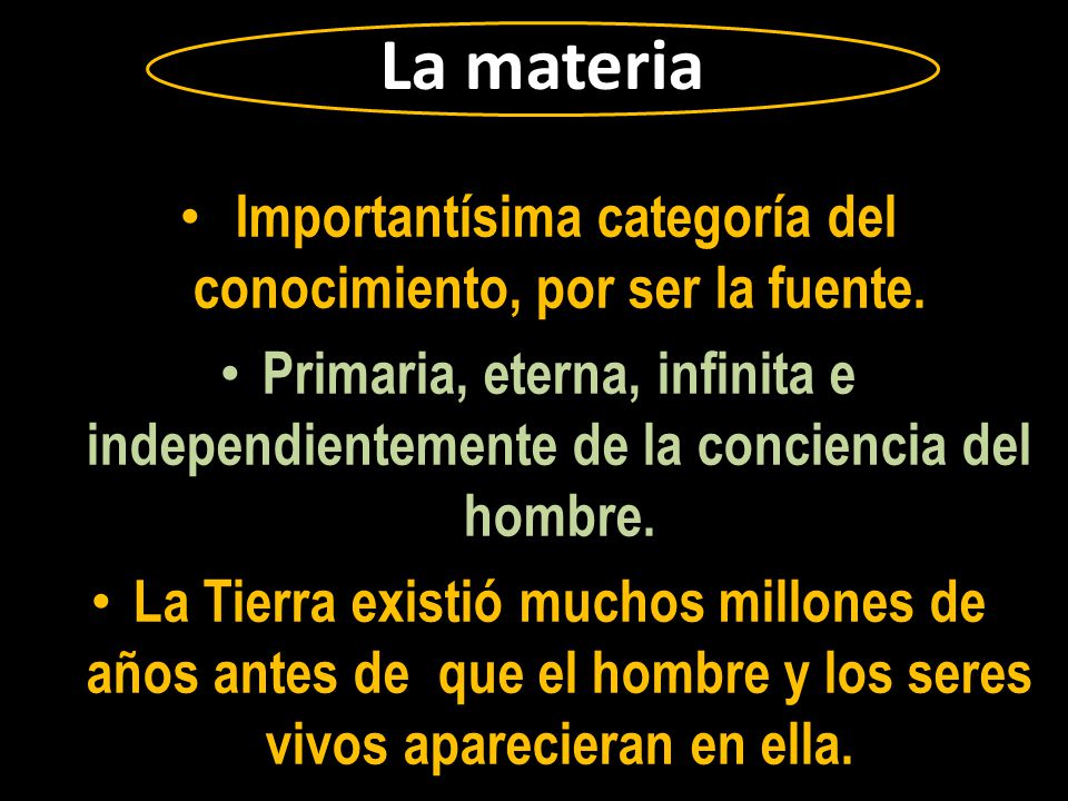 Importantísima categoría del conocimiento, por ser la fuente.