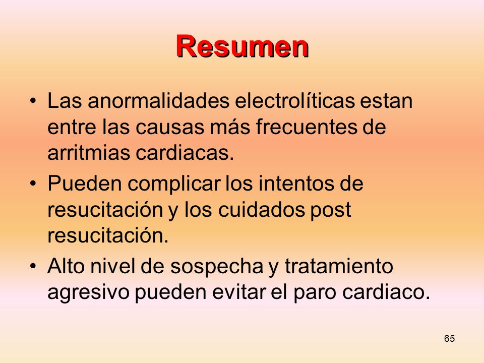 Resumen Las anormalidades electrolíticas estan entre las causas más frecuentes de arritmias cardiacas.