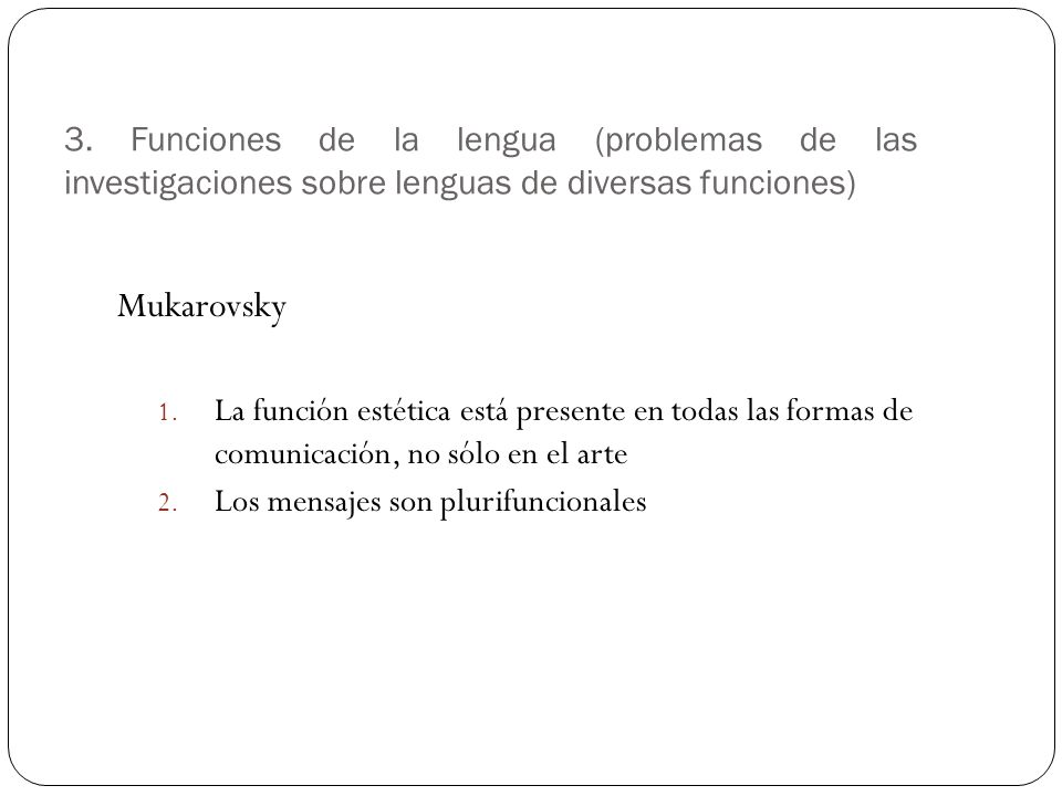 3. Funciones de la lengua (problemas de las investigaciones sobre lenguas de diversas funciones)