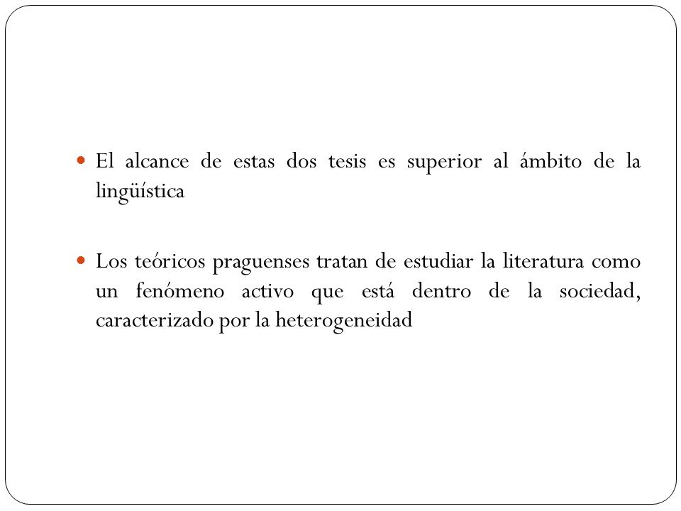 El alcance de estas dos tesis es superior al ámbito de la lingüística
