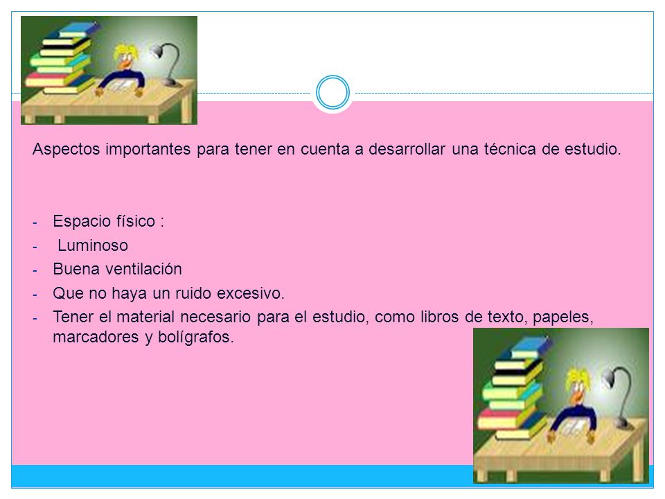 Aspectos importantes para tener en cuenta a desarrollar una técnica de estudio.