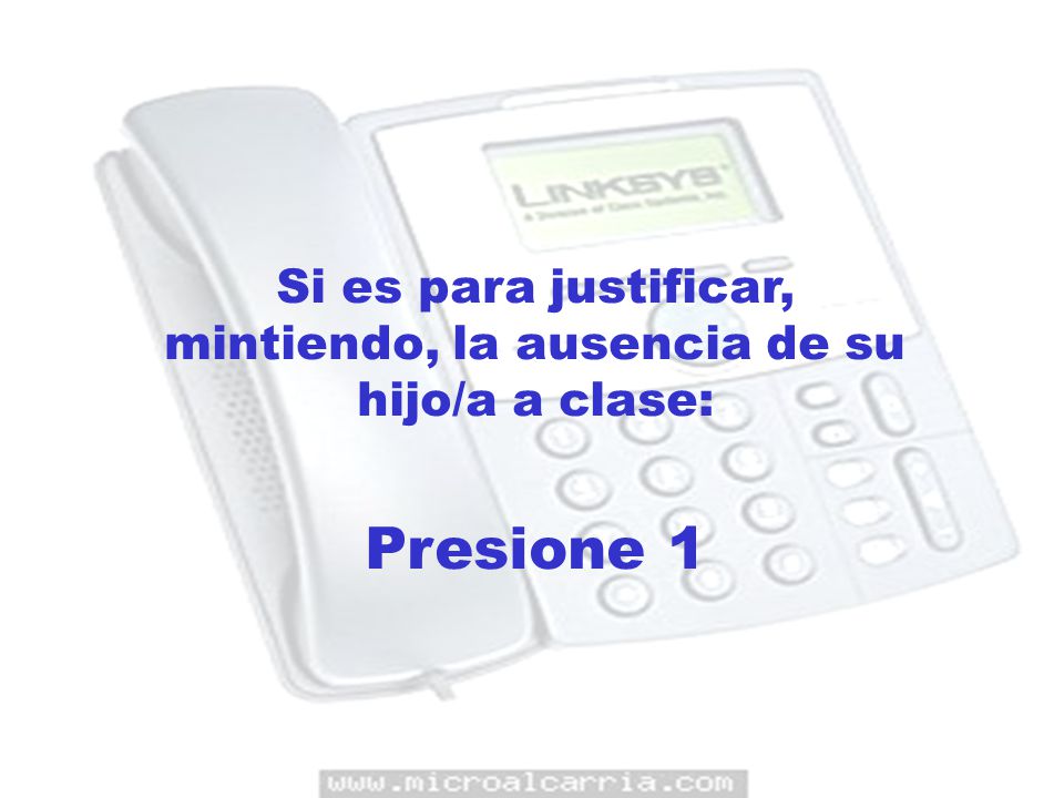 Si es para justificar, mintiendo, la ausencia de su hijo/a a clase: