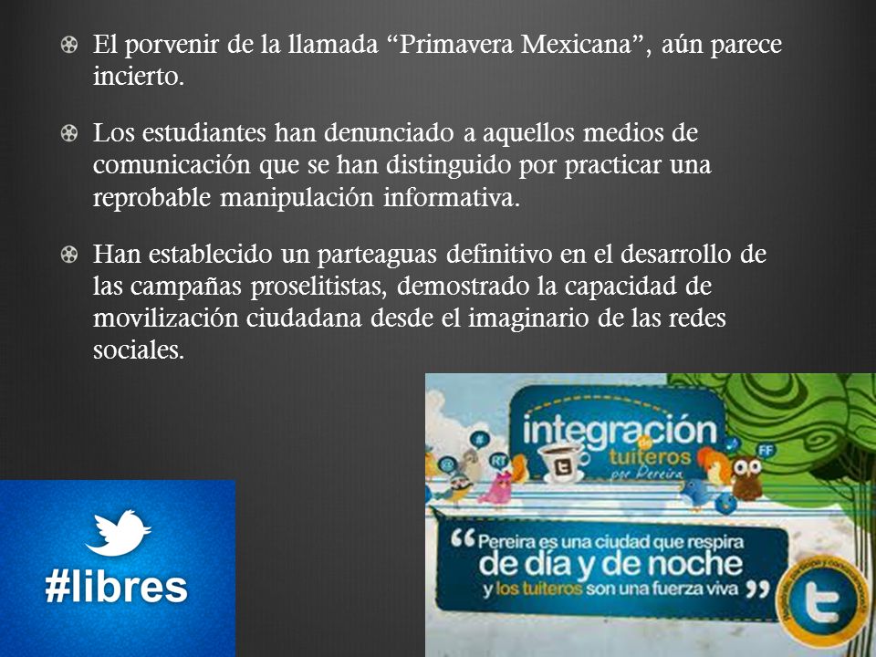 El porvenir de la llamada Primavera Mexicana , aún parece incierto.