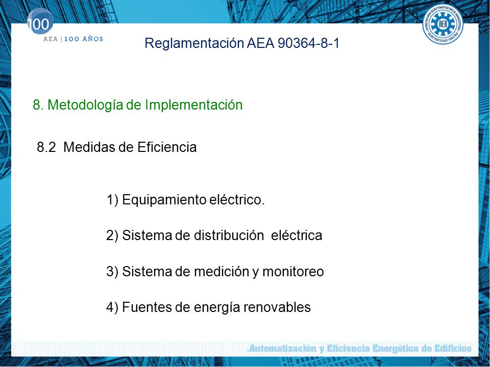 Reglamentación AEA Metodología de Implementación. 8.2 Medidas de Eficiencia. 1) Equipamiento eléctrico.