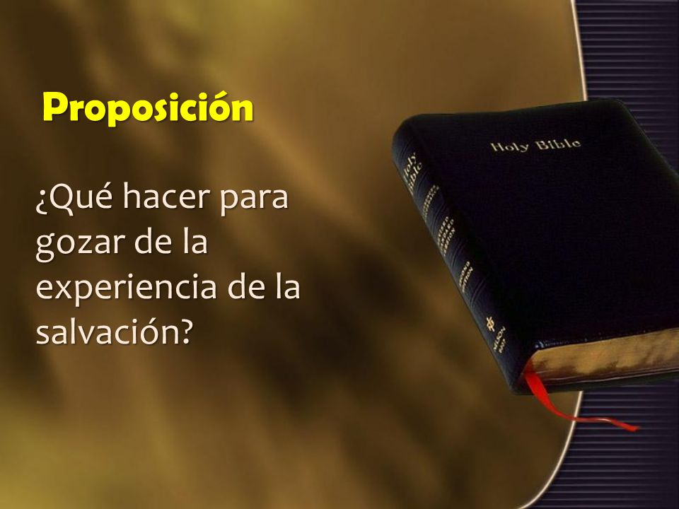 Proposición ¿Qué hacer para gozar de la experiencia de la salvación