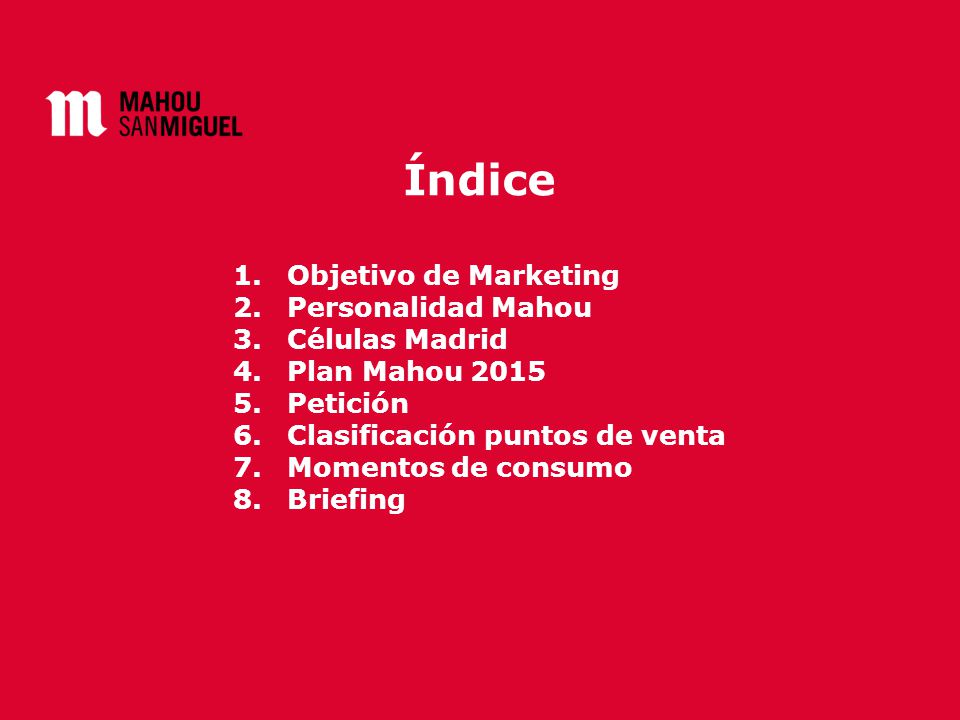 Índice Objetivo de Marketing Personalidad Mahou Células Madrid