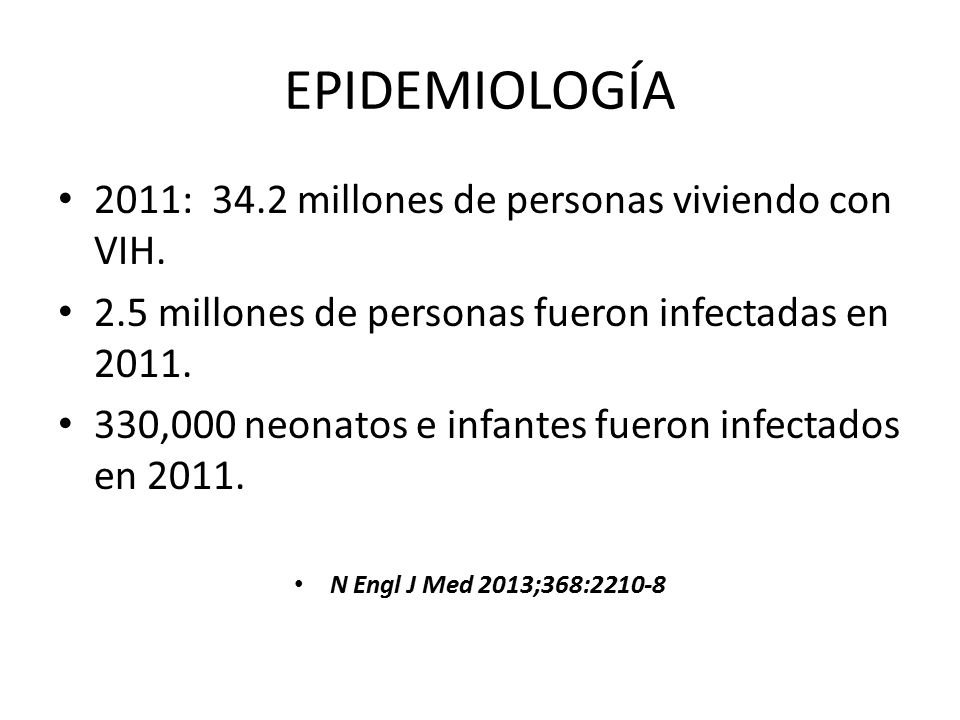 EPIDEMIOLOGÍA 2011: 34.2 millones de personas viviendo con VIH.