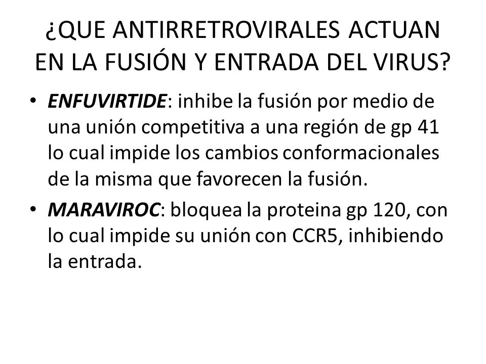 ¿QUE ANTIRRETROVIRALES ACTUAN EN LA FUSIÓN Y ENTRADA DEL VIRUS