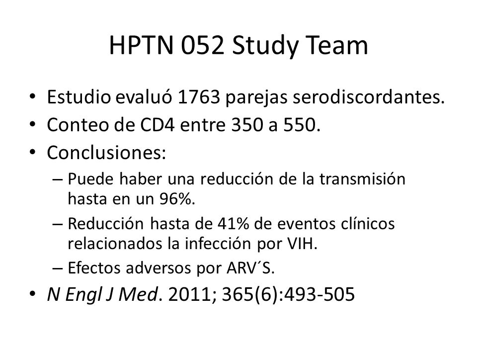 HPTN 052 Study Team Estudio evaluó 1763 parejas serodiscordantes.
