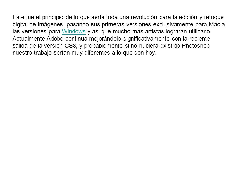 Este fue el principio de lo que sería toda una revolución para la edición y retoque