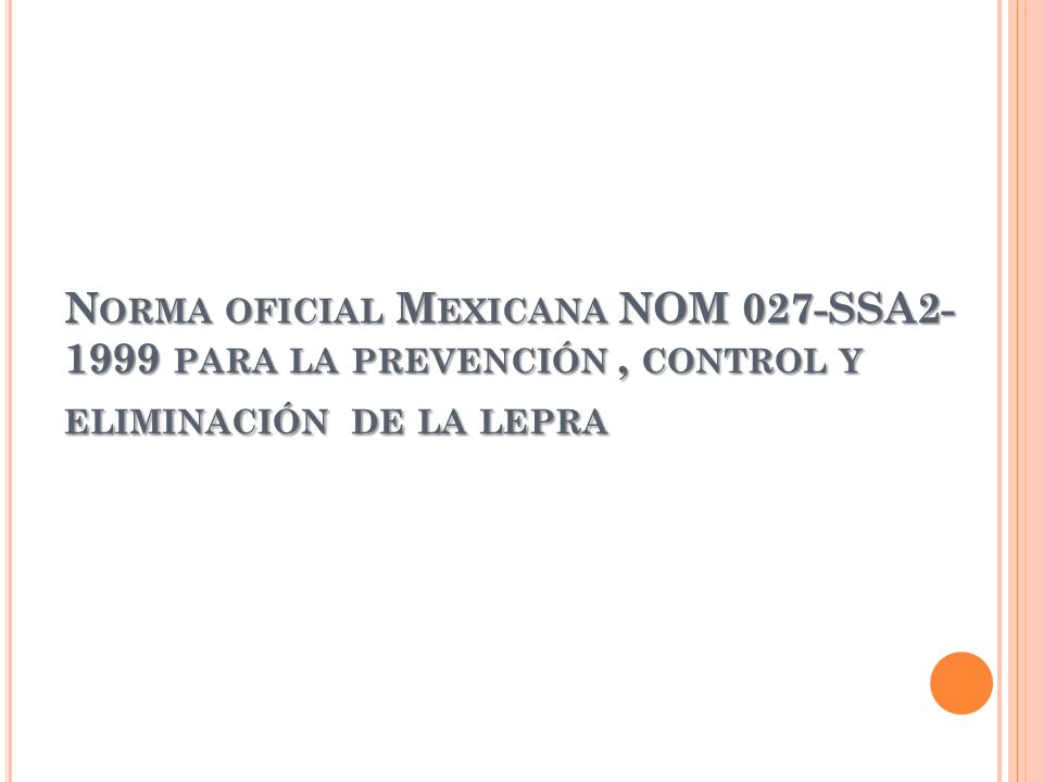 Norma oficial Mexicana NOM 027-SSA para la prevención , control y eliminación de la lepra