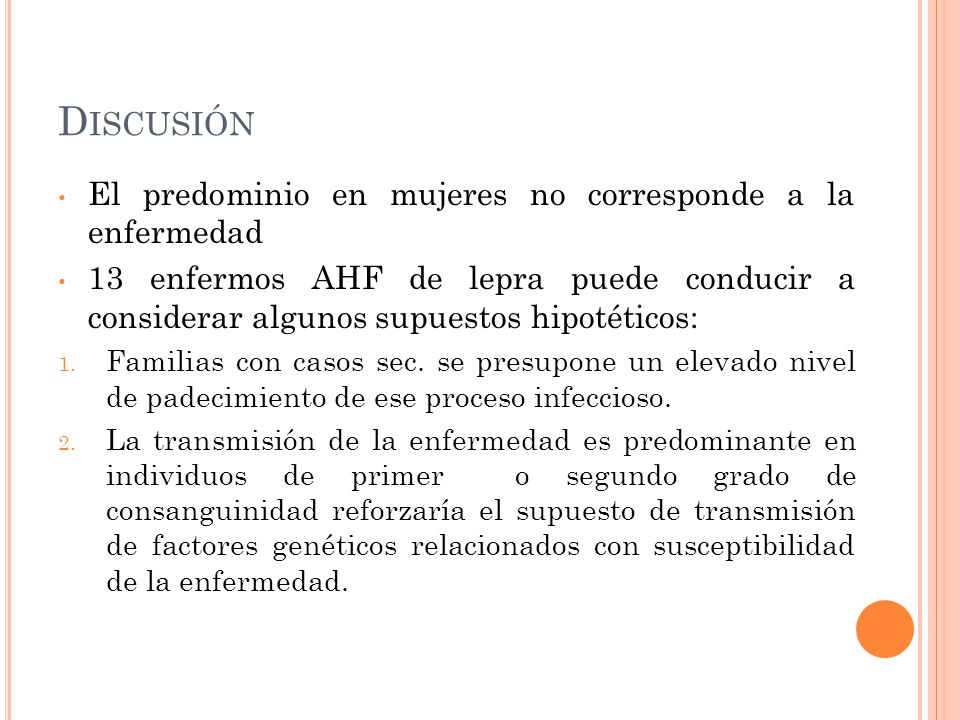 Discusión El predominio en mujeres no corresponde a la enfermedad