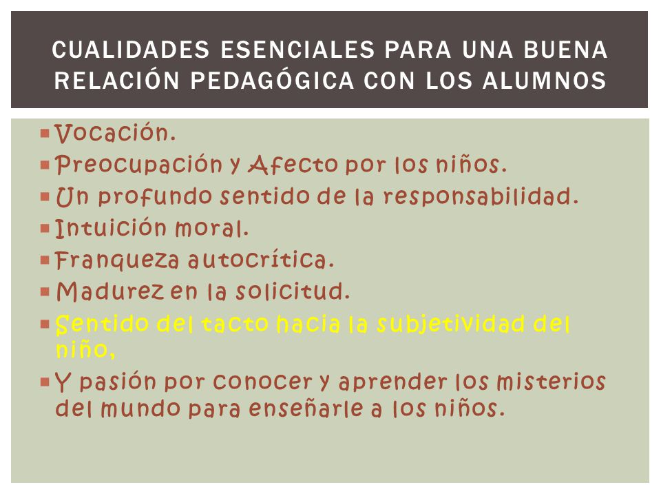 Cualidades esenciales para una buena relación pedagógica con los alumnos