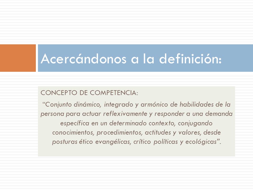Acercándonos a la definición: