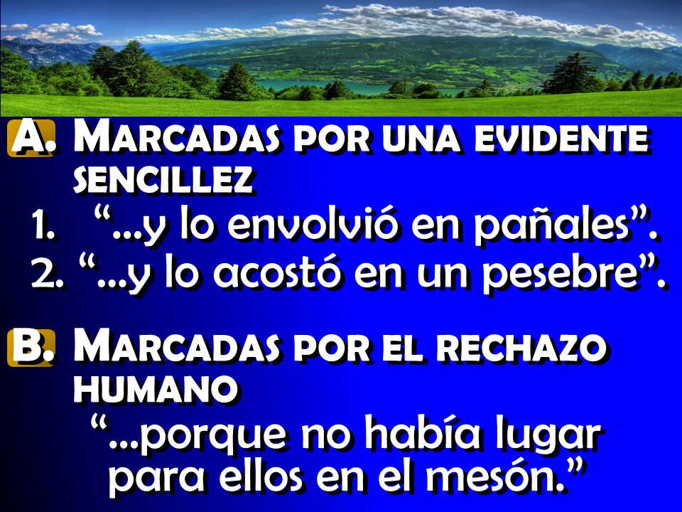 1. …y lo envolvió en pañales . 2. …y lo acostó en un pesebre .