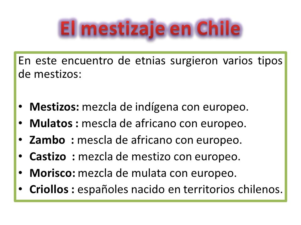 Mestizaje en Chile Unidad: Diversas Culturas: Nuestro Tesoro. - ppt video  online descargar