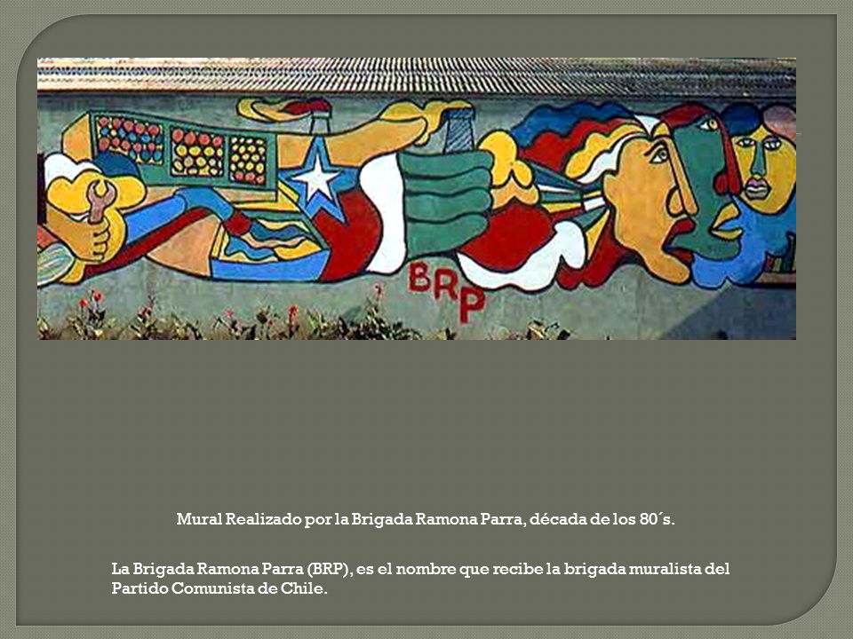 Mural Realizado por la Brigada Ramona Parra, década de los 80´s.