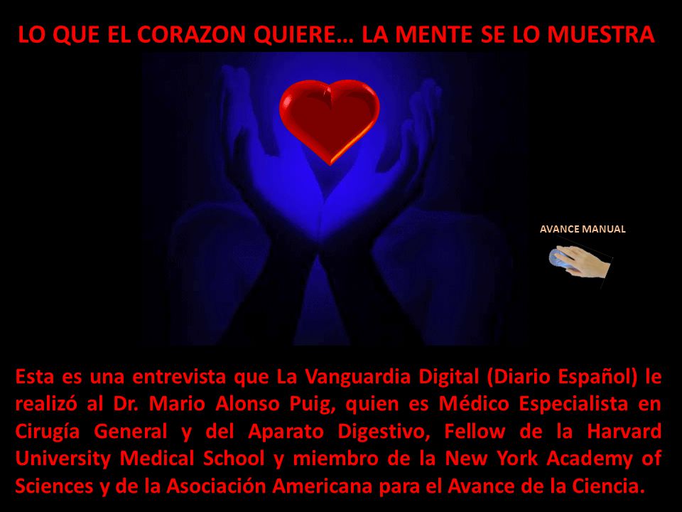 LO QUE EL CORAZON QUIERE… LA MENTE SE LO MUESTRA