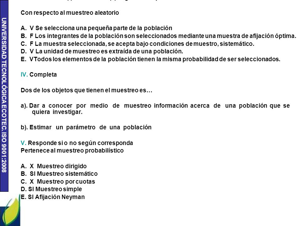 III. Escribe falso (f) o verdadero (v) según corresponda.
