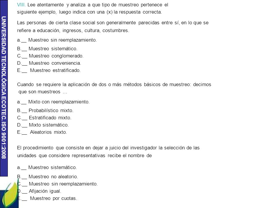 VIII. Lee atentamente y analiza a que tipo de muestreo pertenece el