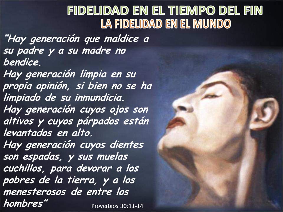 FIDELIDAD EN EL TIEMPO DEL FIN LA FIDELIDAD EN EL MUNDO