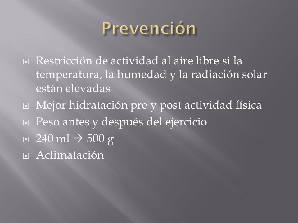 Prevención Restricción de actividad al aire libre si la temperatura, la humedad y la radiación solar están elevadas.